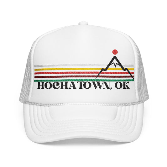 Hochatown, OK Trucker Foam Hat