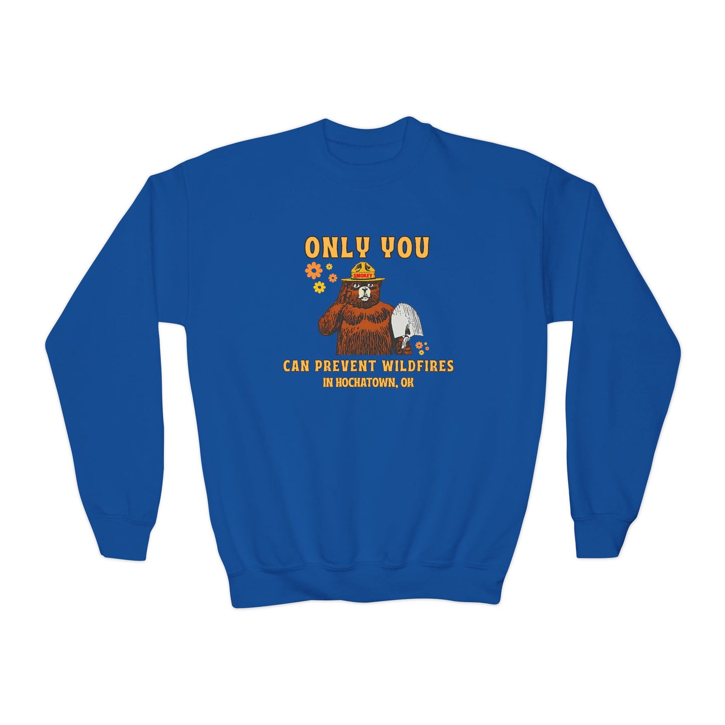 Only You Can Prevent Wildfires Kids Unisex Sweatshirt