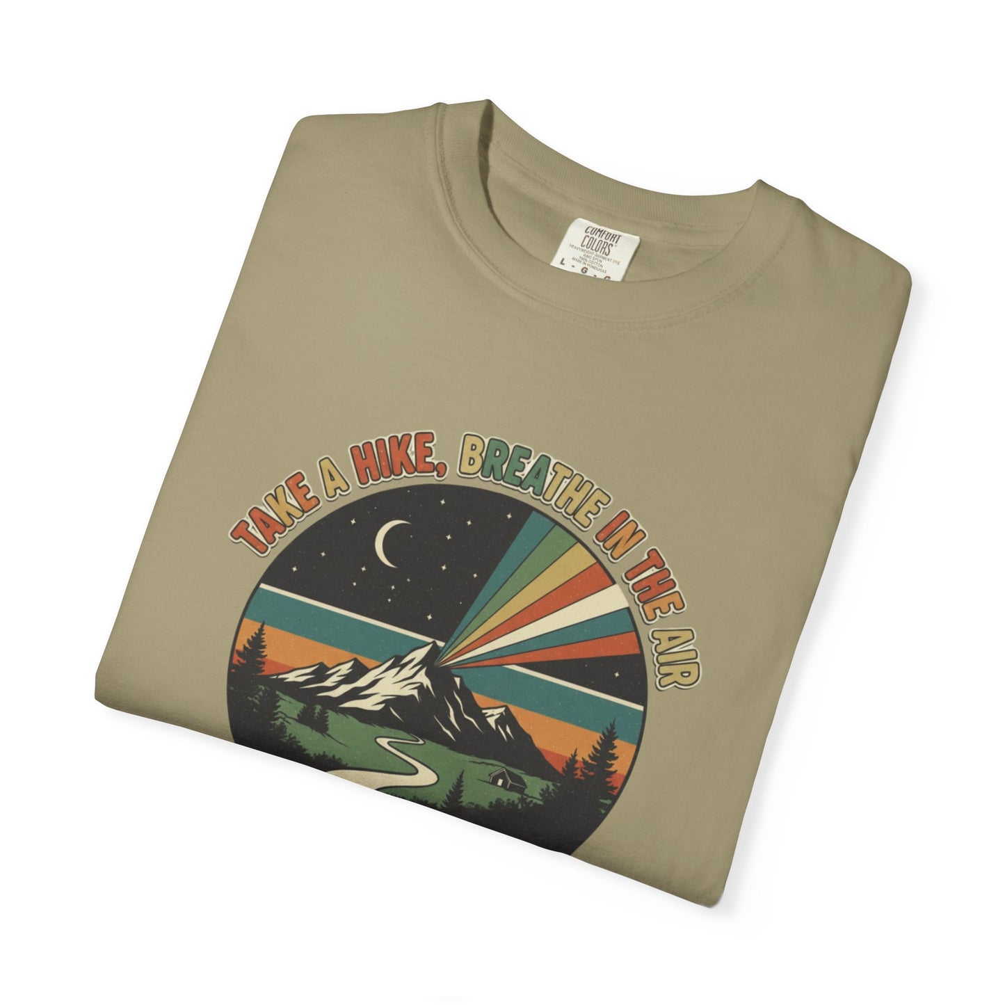 Take A Hike, Breathe (In The Air) Adult Unisex Tee