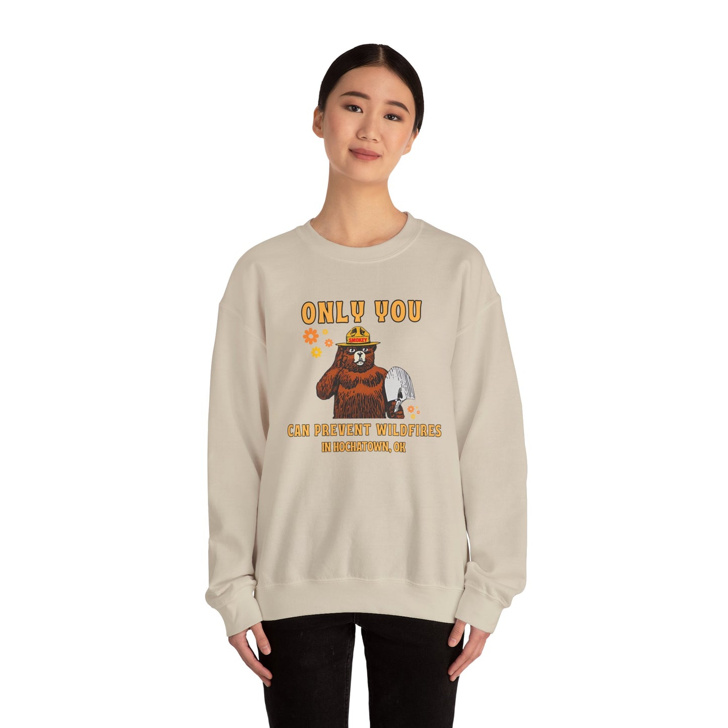 Only You Can Prevent Wildfires Adult Unisex Sweatshirt