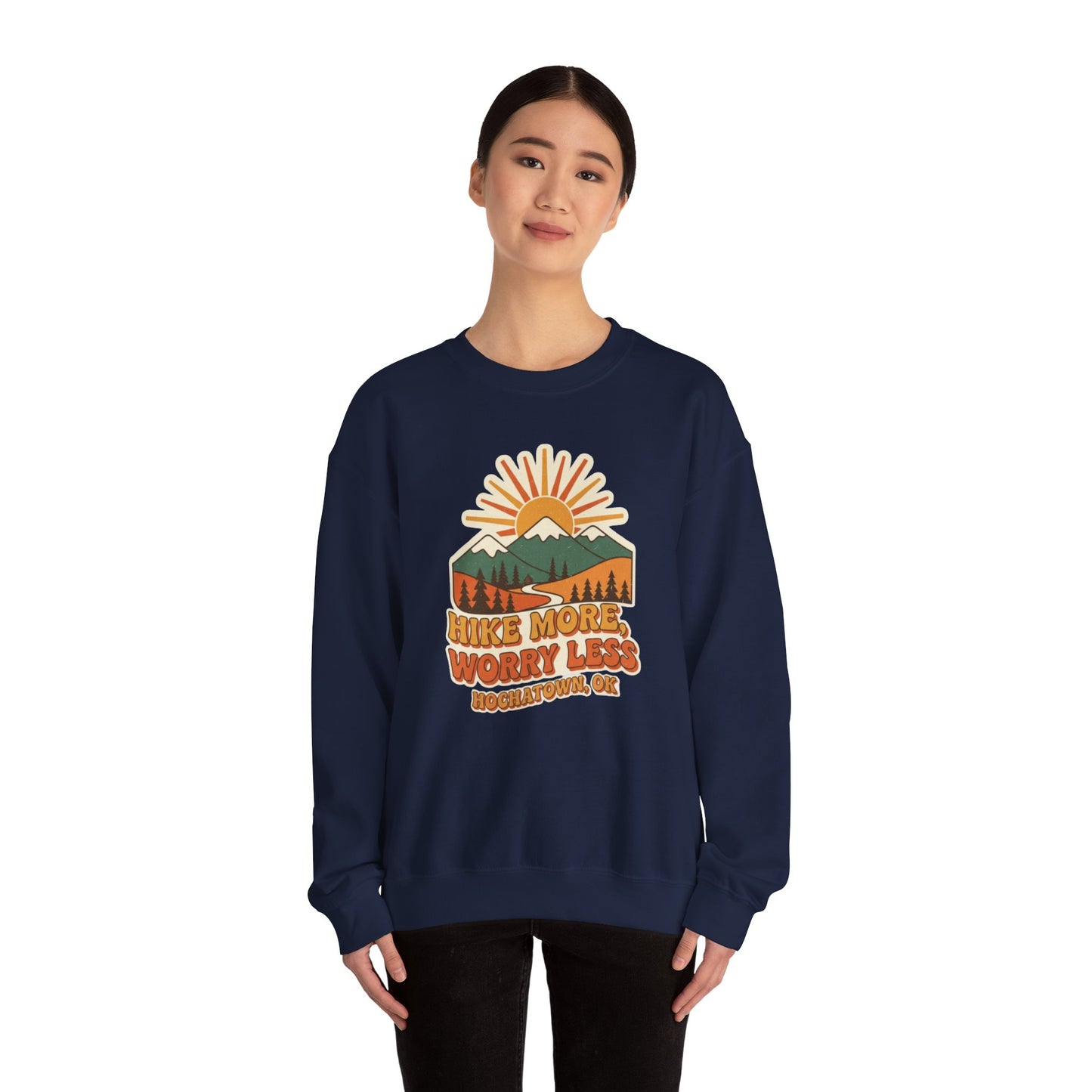 Hike More, Worry Less Adult Unisex Sweatshirt