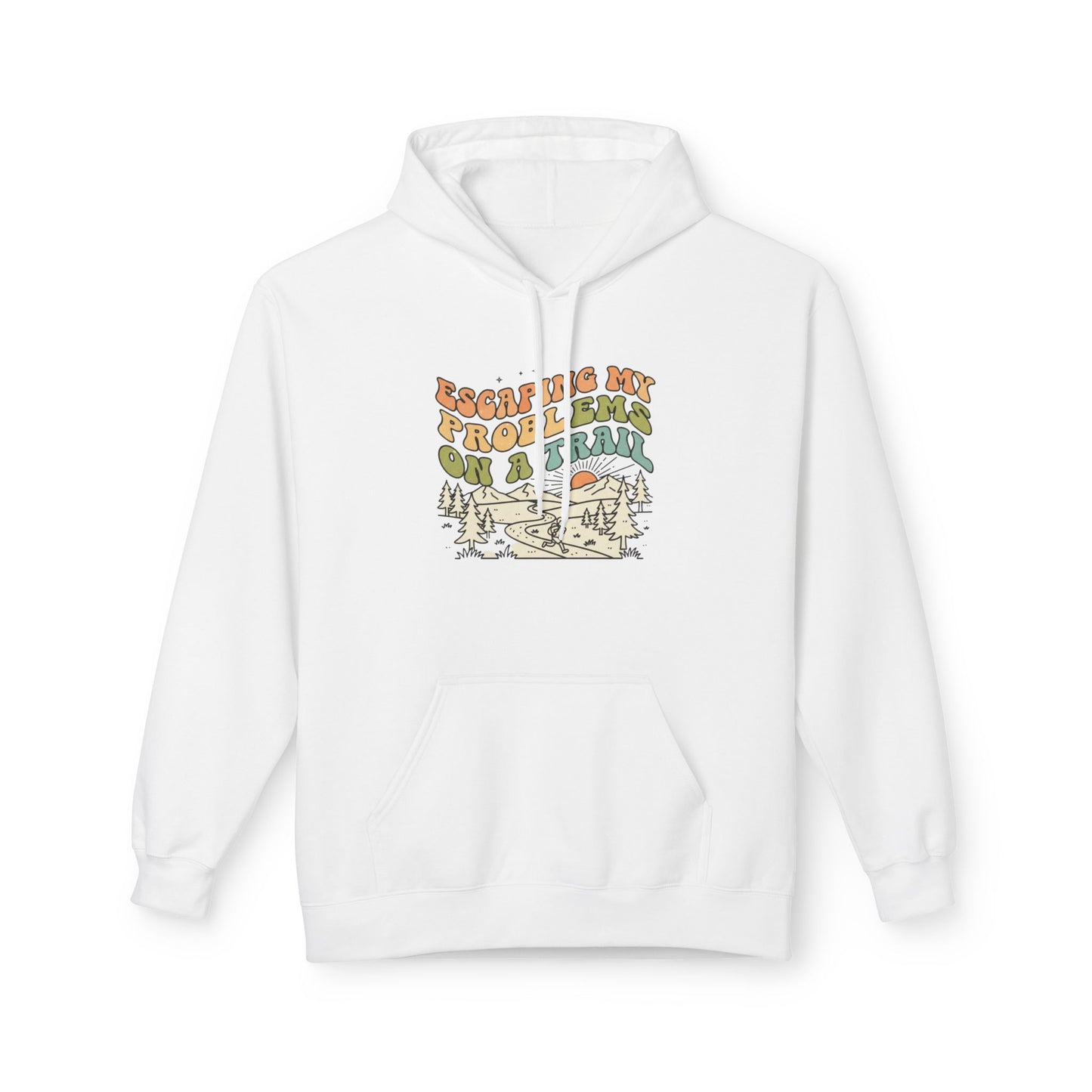 Escaping My Problems With A Trail Adult Unisex Hoodie