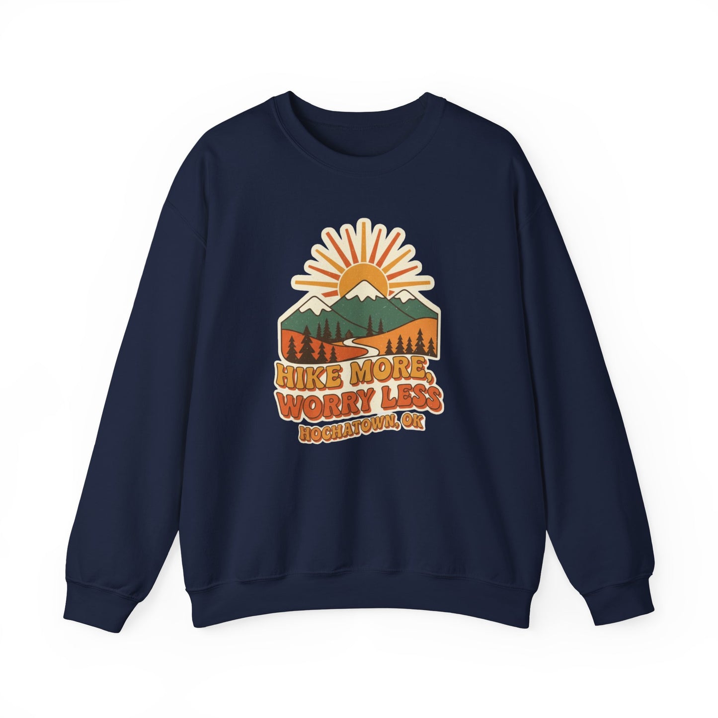 Hike More, Worry Less Adult Unisex Sweatshirt