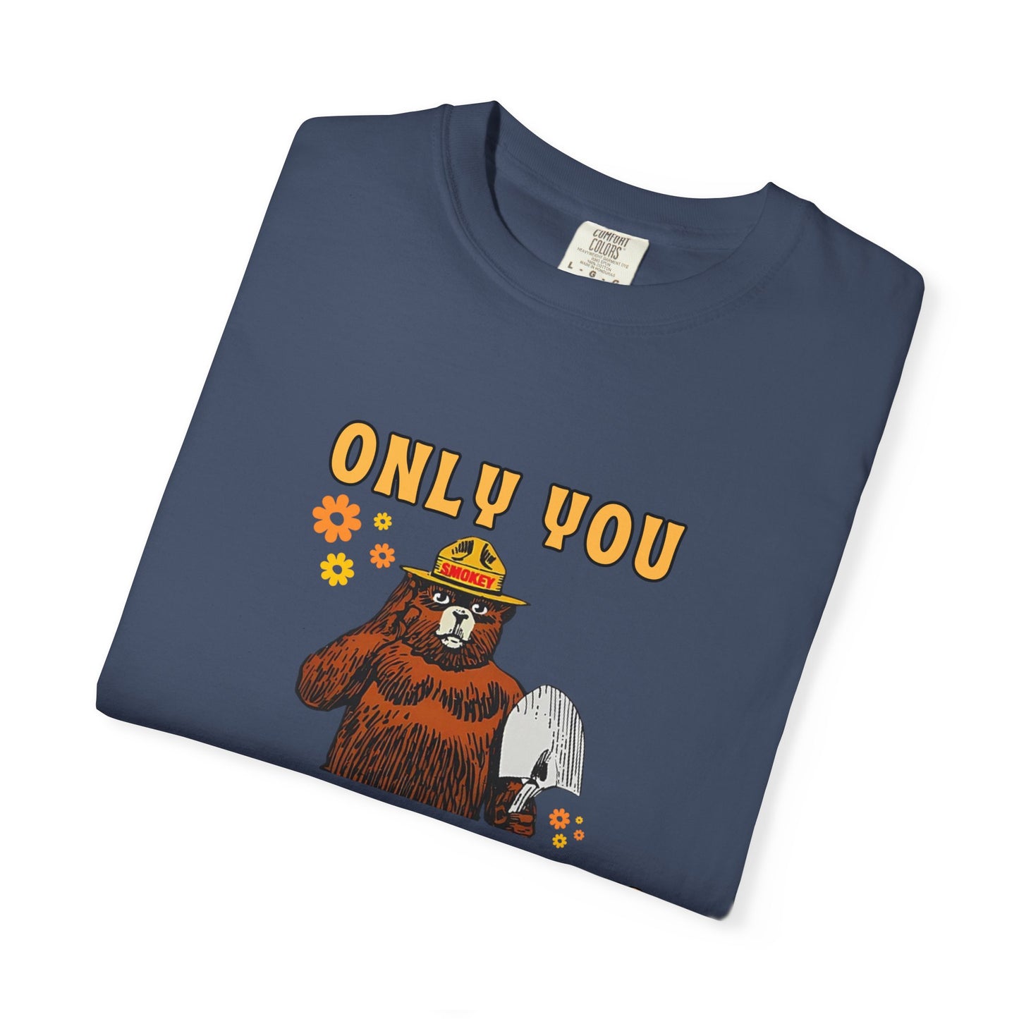 Only You Can Prevent Wildfires Adult Unisex Tee