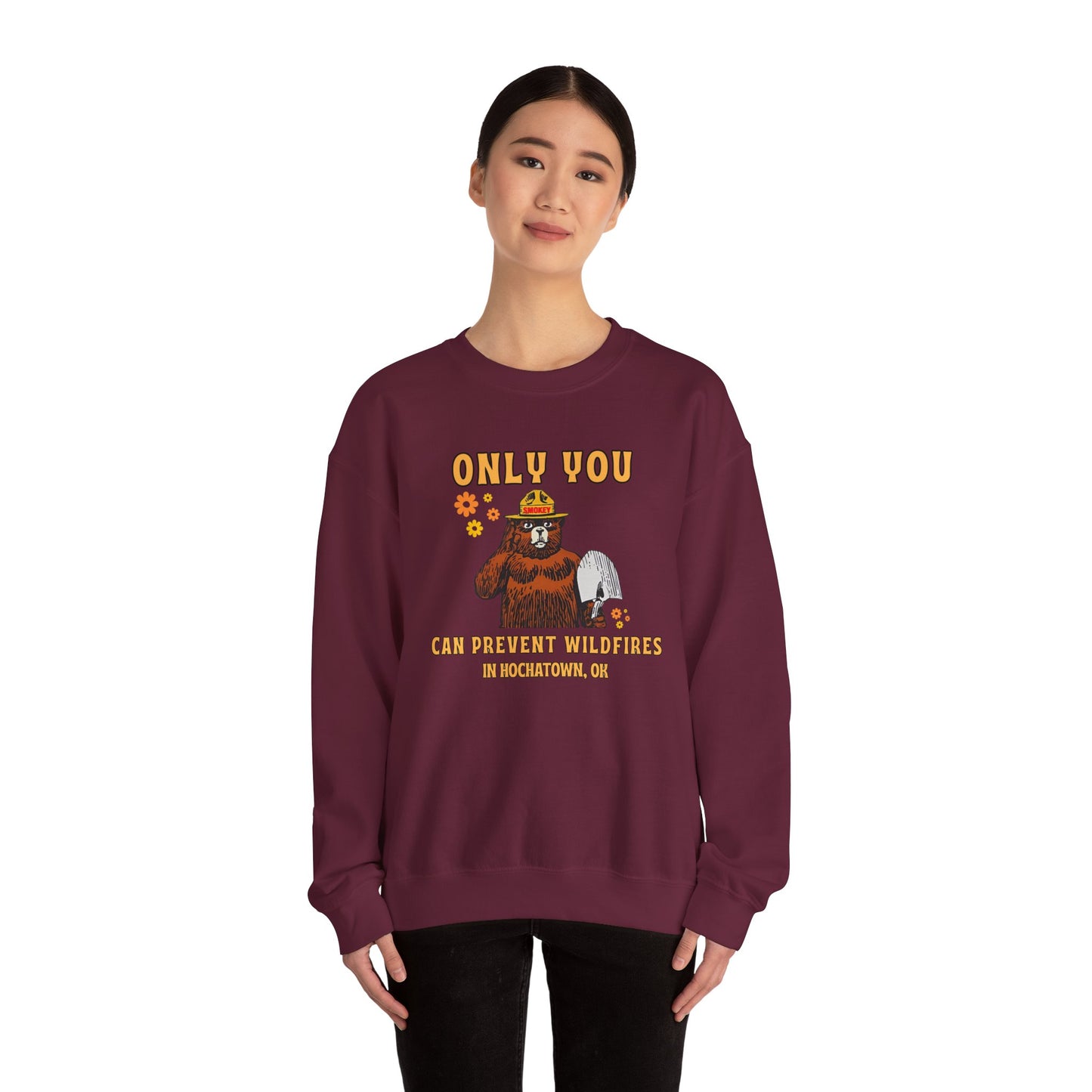 Only You Can Prevent Wildfires Adult Unisex Sweatshirt